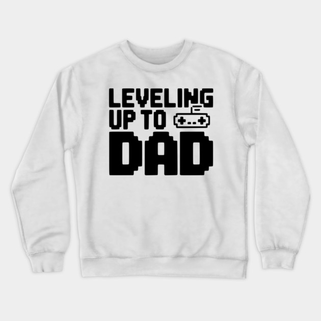 Leveling Up to Dad Crewneck Sweatshirt by Frank Ring