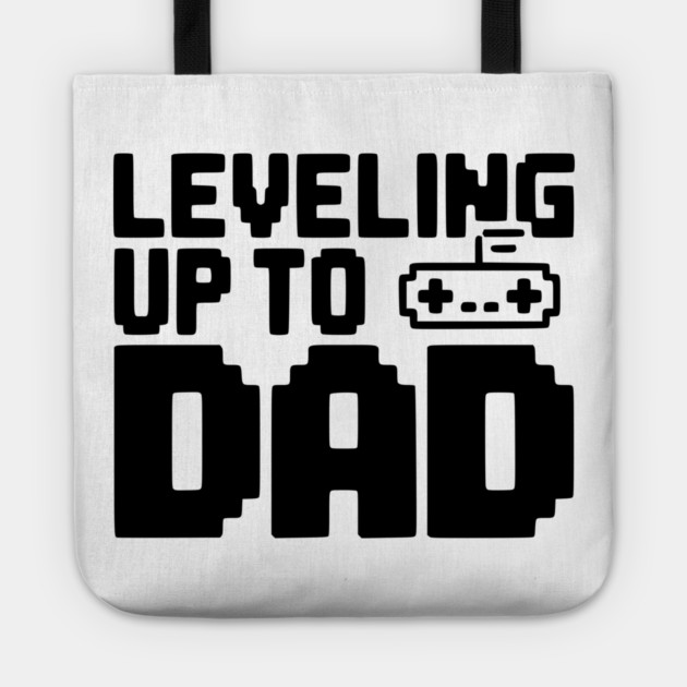 Leveling Up to Dad Tote by Frank Ring