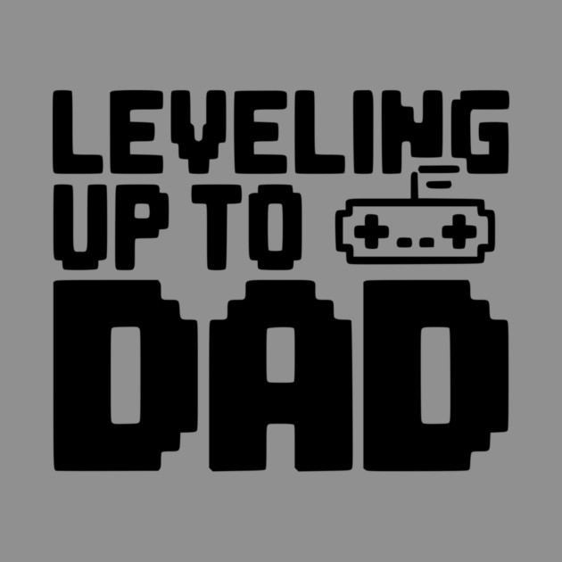 Leveling Up to Dad by Frank Ring