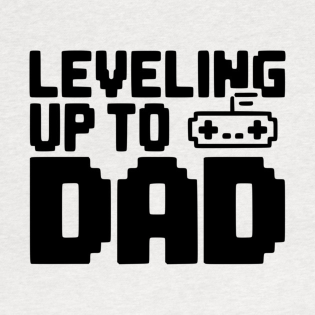 Leveling Up to Dad by Frank Ring