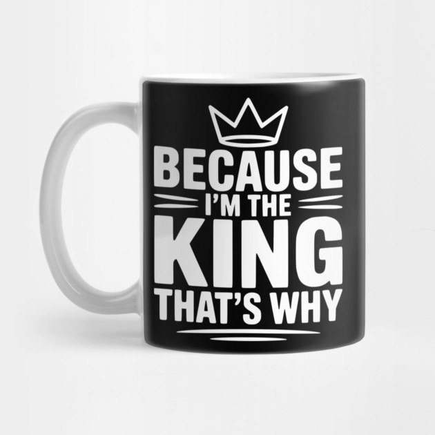 Because I'm the King That's Why by Frank Ring