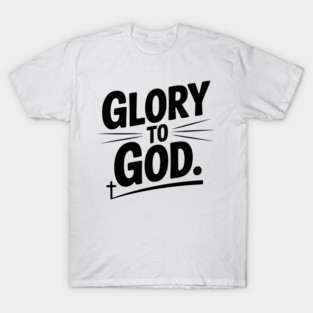 Glory to God T-Shirt