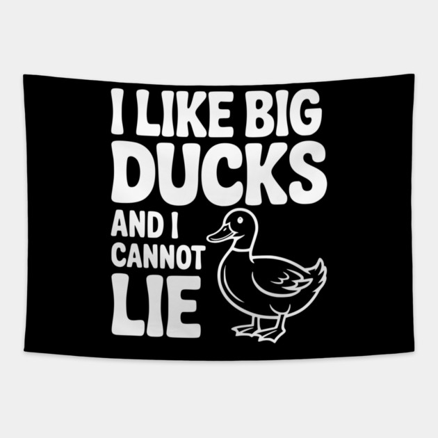 I Like Big Ducks and I Cannot Lie Tapestry by Frank Ring