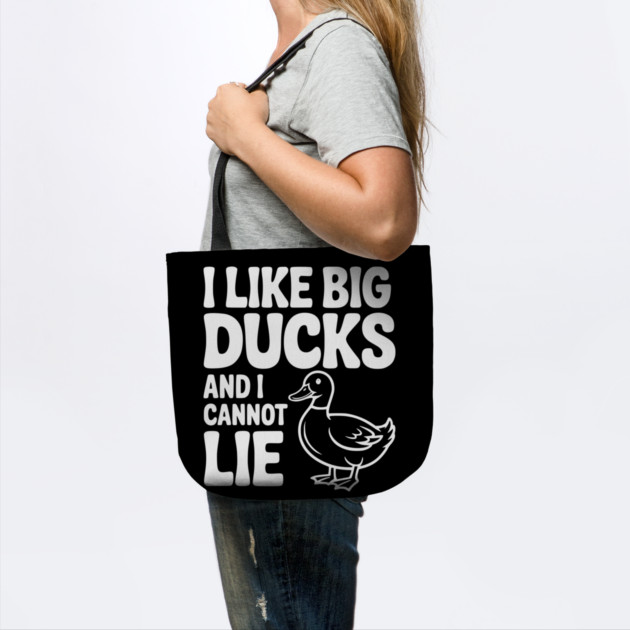 I Like Big Ducks and I Cannot Lie by Frank Ring