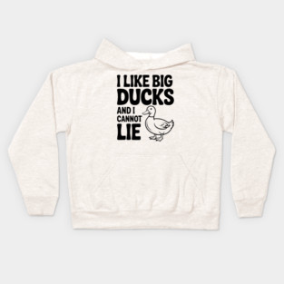 I Like Big Ducks and I Cannot Lie Kids Hoodie