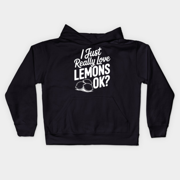 I Just Really Love Lemons Ok? Kids Hoodie by Frank Ring