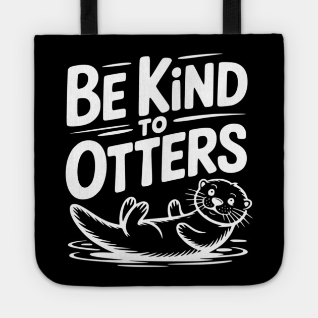Be Kind to Otters Tote by Frank Ring
