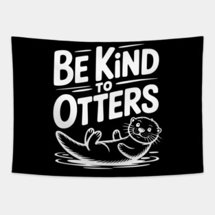 Be Kind to Otters Tapestry