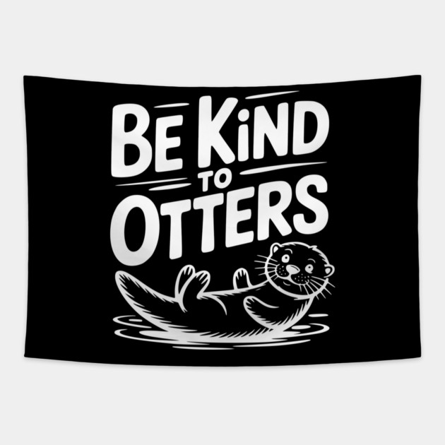 Be Kind to Otters Tapestry by Frank Ring