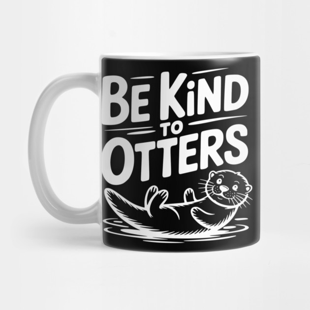 Be Kind to Otters by Frank Ring