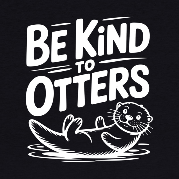 Be Kind to Otters by Frank Ring