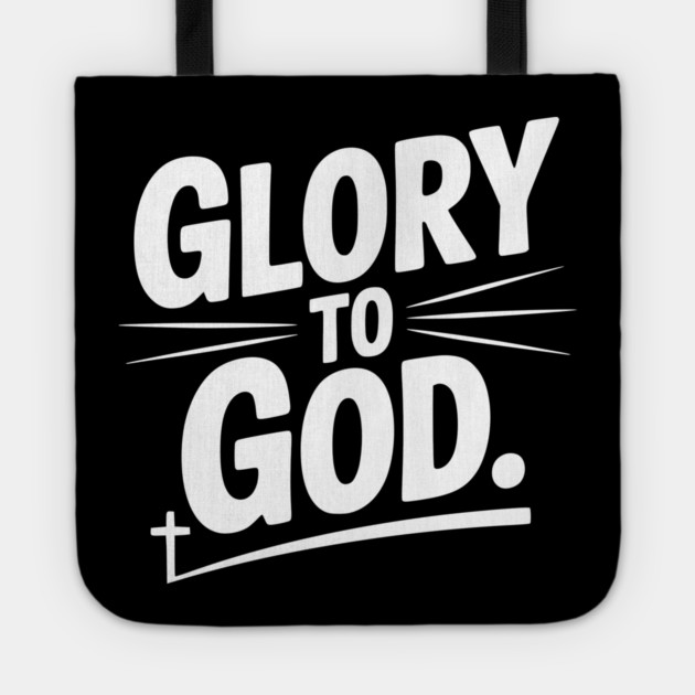 Glory to God Tote by Frank Ring