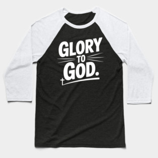 Glory to God Baseball T-Shirt