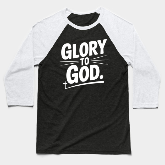 Glory to God Baseball T-Shirt by Frank Ring