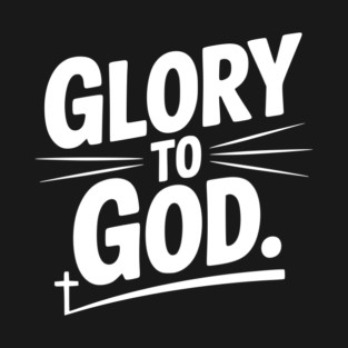 Glory to God T-Shirt