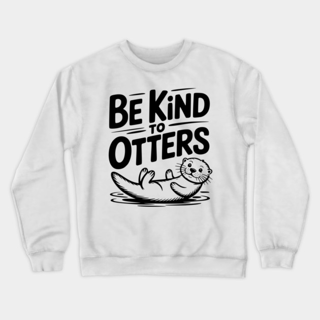 Be Kind to Otters Crewneck Sweatshirt by Frank Ring