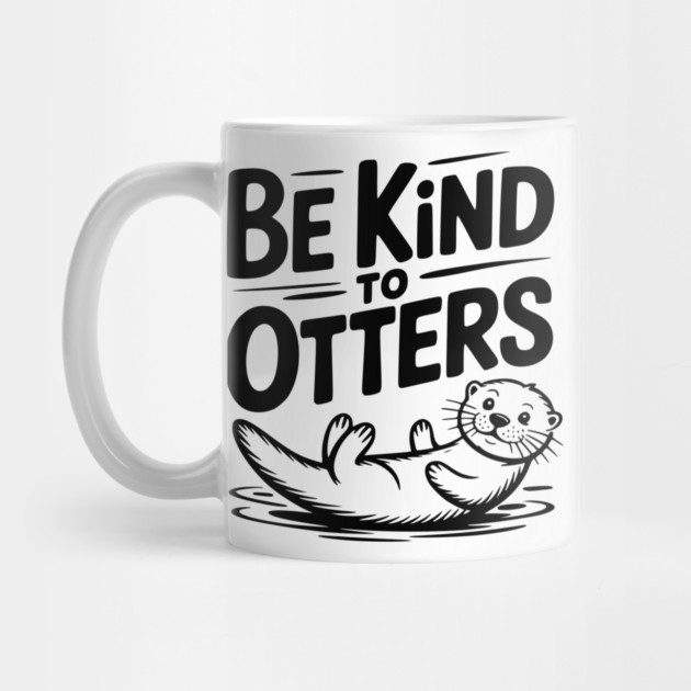 Be Kind to Otters by Frank Ring