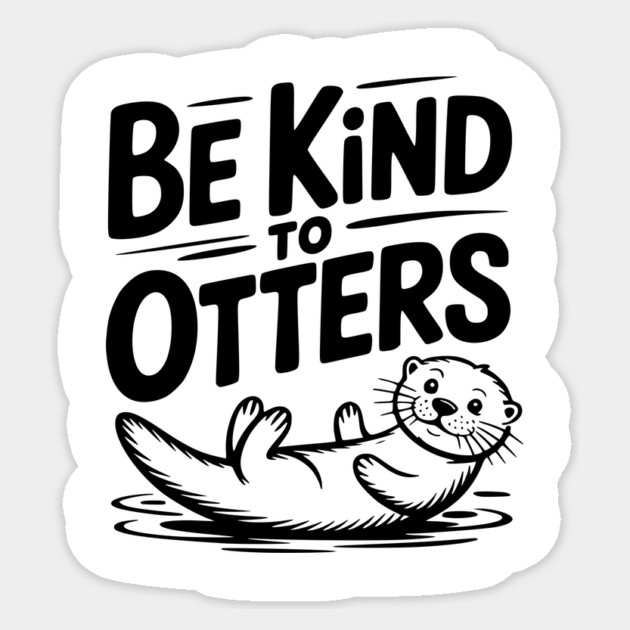 Be Kind to Otters Sticker by Frank Ring