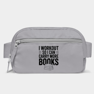 I Workout So I can Carry More Books Bag