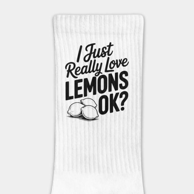 I Just Really Love Lemons Ok? by Frank Ring
