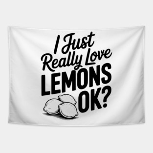 I Just Really Love Lemons Ok? Tapestry