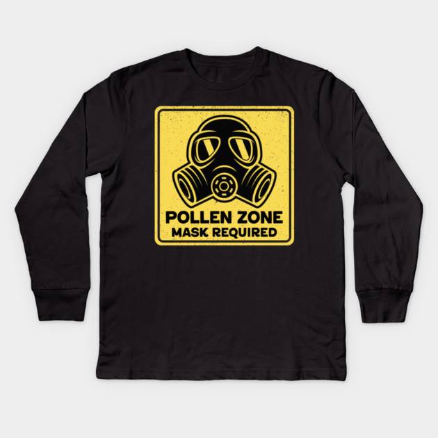 Pollen Zone Mask Required Kids Long Sleeve T-Shirt by GoshWow®