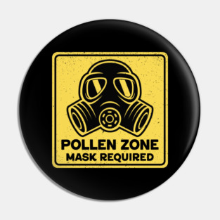 Pollen Zone Mask Required Pin