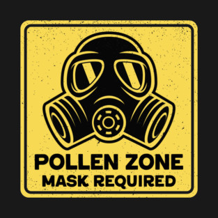 Pollen Zone Mask Required T-Shirt