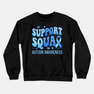 Support Squad Autism Awareness Family Supporter Crewneck Sweatshirt