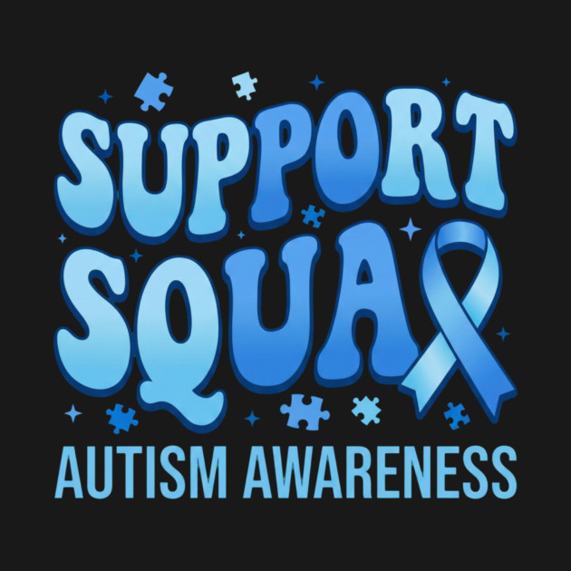 Support Squad Autism Awareness Family Supporter by ArtistTee ⭐⭐⭐⭐⭐