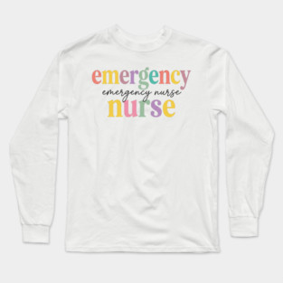 Emergency Emergency Nurse Nurse Healthcare Professional Registered RN Long Sleeve T-Shirt