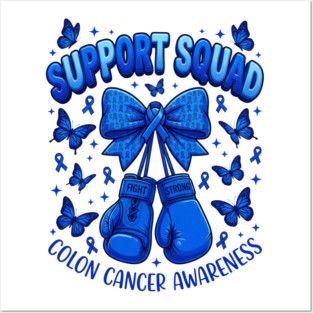 Support Squad Colon Cancer Awareness Survivor Fighter Advocate Posters and Art