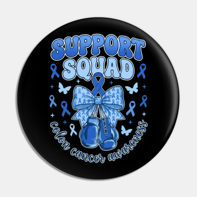 Support Squad Colon Cancer Awareness Supporter Family Pin by ArtistTee ⭐⭐⭐⭐⭐