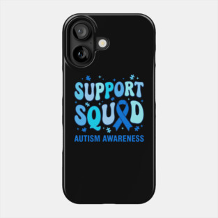 Autism Awareness Support Squad Family Supporter Phone Case
