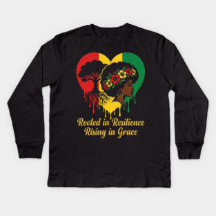Rooted In Resilience Rising In Grace Black Woman Empowerment Natural Hair Kids Long Sleeve T-Shirt