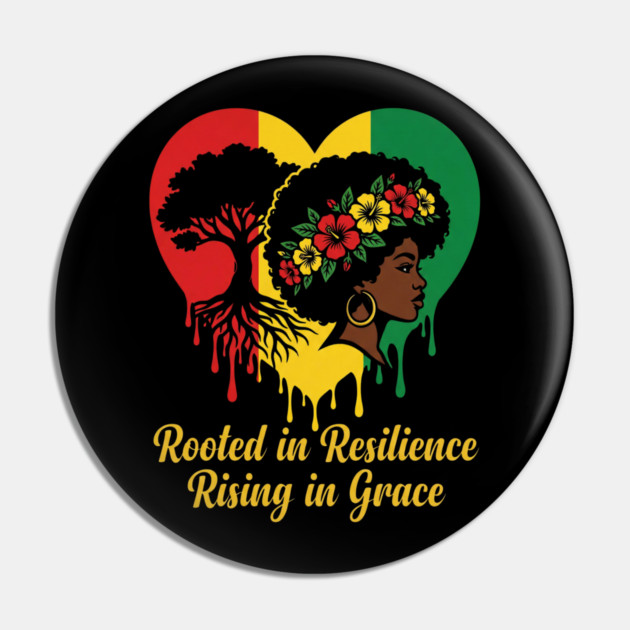 Rooted In Resilience Rising In Grace Black Woman Empowerment Natural Hair Pin by ArtistTee ⭐⭐⭐⭐⭐