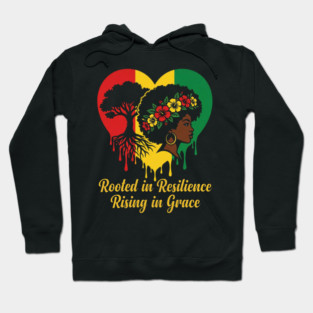Rooted In Resilience Rising In Grace Black Woman Empowerment Natural Hair Hoodie