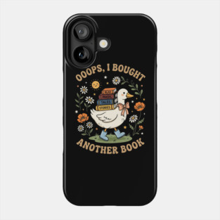 Ooops, I Bought Another Book Reader Bookworm Book Lover Reading Phone Case