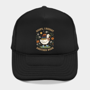 Ooops, I Bought Another Book Reader Bookworm Book Lover Reading Hat