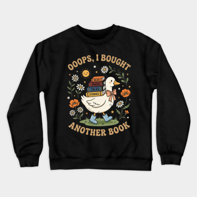 Ooops, I Bought Another Book Reader Bookworm Book Lover Reading Crewneck Sweatshirt by ArtistTee ⭐⭐⭐⭐⭐