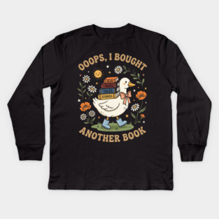 Ooops, I Bought Another Book Reader Bookworm Book Lover Reading Kids Long Sleeve T-Shirt