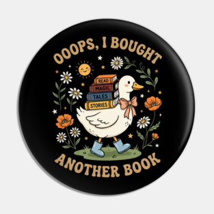 Ooops, I Bought Another Book Reader Bookworm Book Lover Reading Pin