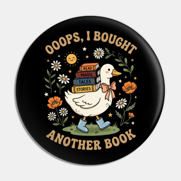 Ooops, I Bought Another Book Reader Bookworm Book Lover Reading Pin by ArtistTee ⭐⭐⭐⭐⭐