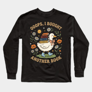Ooops, I Bought Another Book Reader Bookworm Book Lover Reading Long Sleeve T-Shirt
