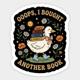 Ooops, I Bought Another Book Reader Bookworm Book Lover Reading Sticker