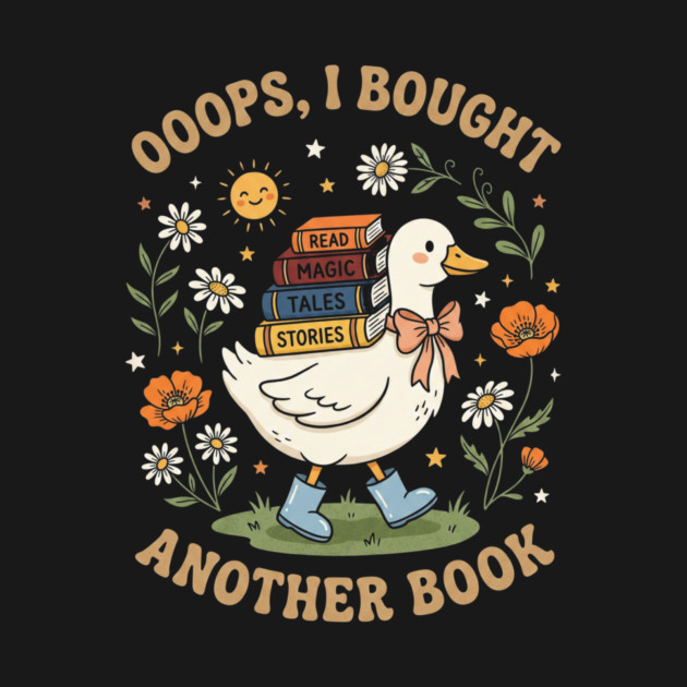 Ooops, I Bought Another Book Reader Bookworm Book Lover Reading by ArtistTee ⭐⭐⭐⭐⭐