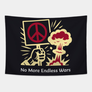 No More Endless Wars! Tapestry