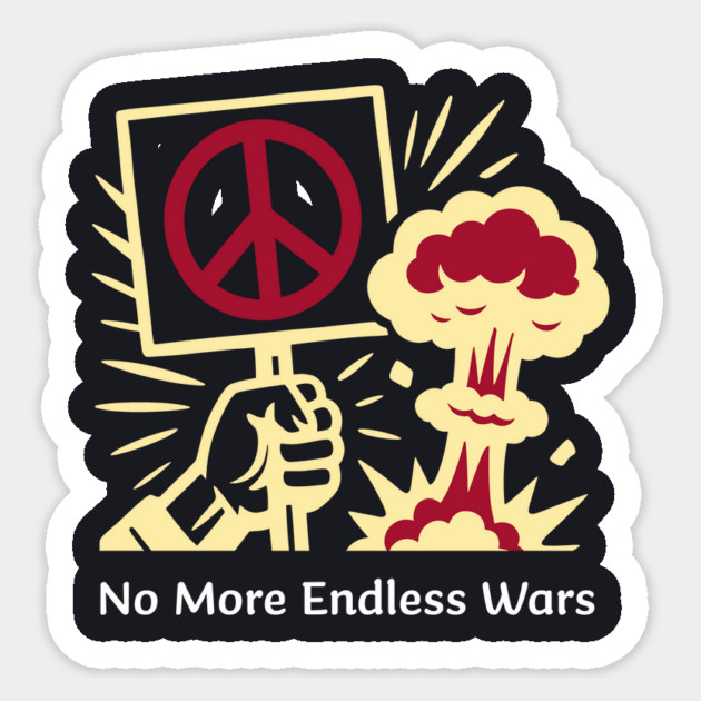 No More Endless Wars! Sticker by Charles's Store 8