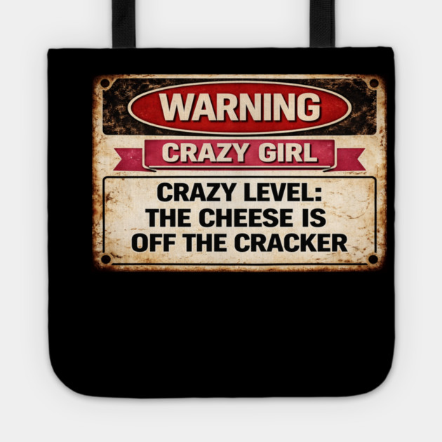 Cheese is off the cracker Tote by CrazyGirl