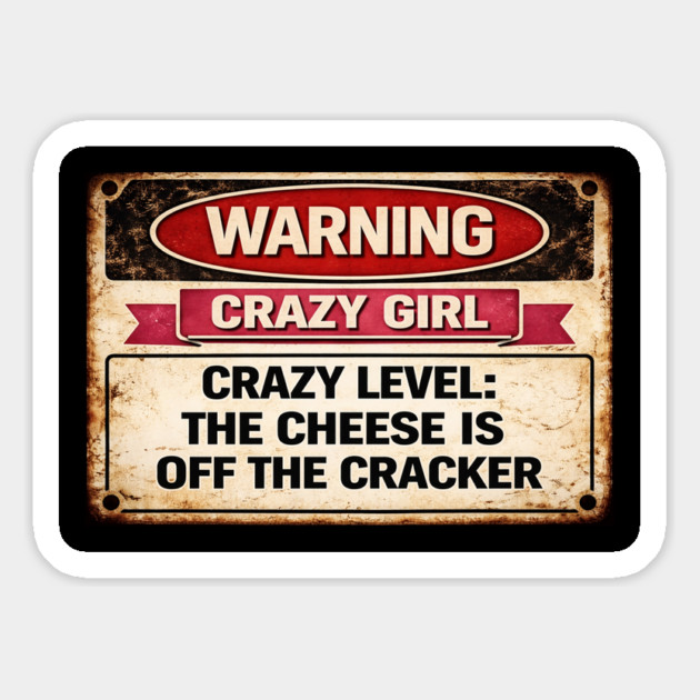 Cheese is off the cracker Magnet by CrazyGirl
